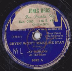 Download Jay Mcshann - Cryin Wont Make Me Stay Baby Heart Blues