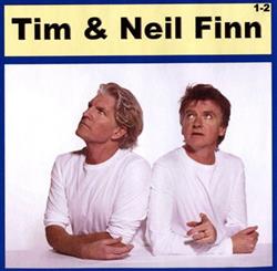 last ned album Tim Finn & Neil Finn - Tim Neil Finn 1 2