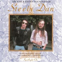 Album herunterladen Steely Dan - Spotlight On Becker Fagan Founders Of Steely Dan