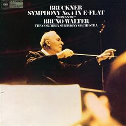 lyssna på nätet Bruckner, Bruno Walter, The Columbia Symphony Orchestra - Symphony No 4 In E Flat Romantic