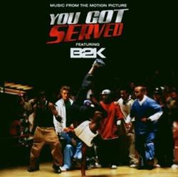 Download B2K - You Got Served Music From The Motion Picture