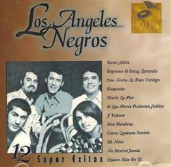 télécharger l'album Los Angeles Negros - 12 Super Exitos