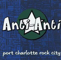 télécharger l'album AntiAnti - Port Charlotte Rock City