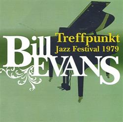 lataa albumi Bill Evans - Treffpunkt Jazz Festival 1979