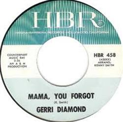 Download Gerri Diamond - MamaYou Forgot Give Up On Love