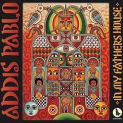 lataa albumi Addis Pablo - In My Fathers House