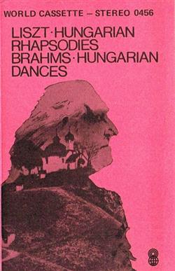 last ned album Brahms Liszt - Hungarian Rhapsodies Hungarian Dances