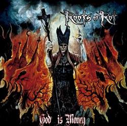 ascolta in linea Roots Of Rot - God is Money