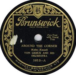 lytte på nettet Tom Gerun And His Orchestra - Around The Corner Absence Makes The Heart Grow Fonder For Somebody Else