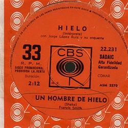 Album herunterladen Hielo , Con Jorge López Ruiz Y Su Orquesta - Un Hombre de Hielo
