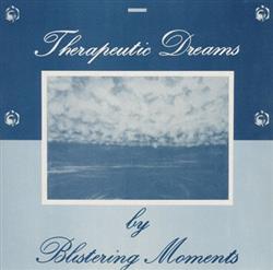 lataa albumi Blistering Moments - Therapeutic Dreams