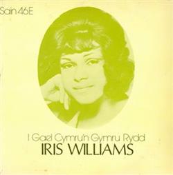 Iris Williams - I Gael Cymrun Gymru Rydd