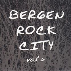 last ned album Various - Bergen Rock City Vol 6