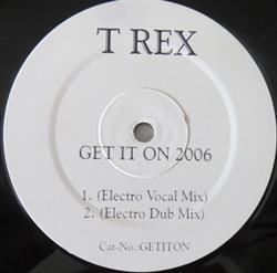 Download T Rex - Get It On 2006 Electro House Mixes