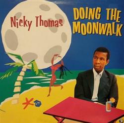 Download Nicky Thomas - Doing The Moonwalk