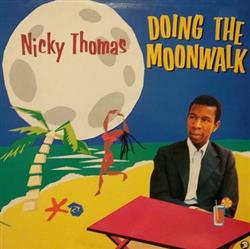 Nicky Thomas - Doing The Moonwalk