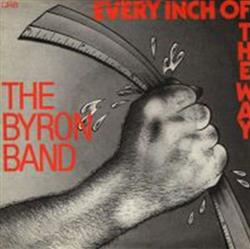 télécharger l'album The Byron Band - Every Inch Of The Way