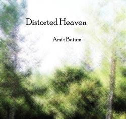 ladda ner album Amit Buium - Distorted Heaven