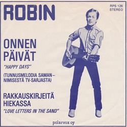 lyssna på nätet Robin - Onnen Päivät Rakkauskirjeitä Hiekassa