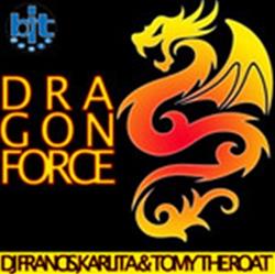 télécharger l'album DJ Francisc, Karlita & Tomy The Roat - Dragonforce