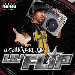 ouvir online Lil' Flip - U Gotta Feel Me
