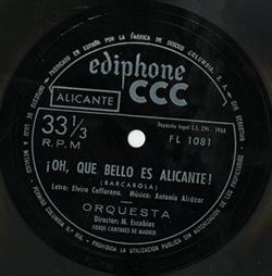 Album herunterladen Coros Cantores De Madrid Banda Municipal de Alicante - Oh Que Bello Es Alicante Les Fogueres De San Chuan