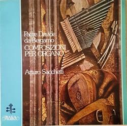 Download Padre Davide da Bergamo, Arturo Sacchetti - Composizioni Per Organo