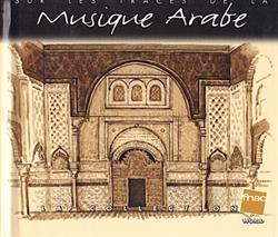 télécharger l'album Various - Sur Les Traces De La Musique Arabe