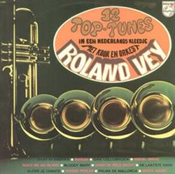 lyssna på nätet Roland Vey - 12 Top Tunes In Een Nederlands Kleedje