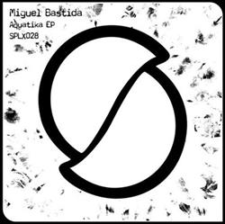 Download Miguel Bastida - Aquatika EP