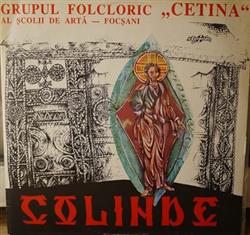 ladda ner album Grupul folcloric Cetina al Școlii de Artă Focșani - Colinde
