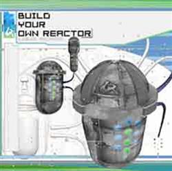 ouvir online Various - Build Your Own Reactor