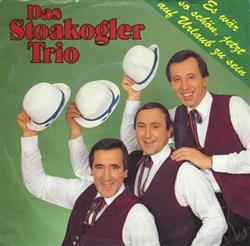 descargar álbum Stoakogler Trio - Es Wär So Schön Jetzt Auf Urlaub Zu Sein