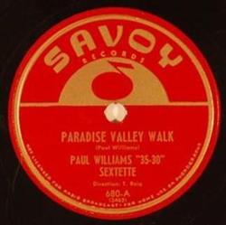 télécharger l'album Pauk Williams 3530 Sextette - Paradise Valley Walk Walkin Around