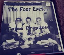 lataa albumi The Four Eyes - Come Prepared