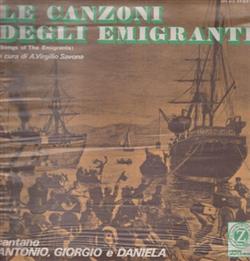 lataa albumi Antonio, Giorgio e Daniela - Le Canzoni Degli Emigranti