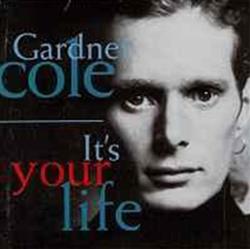 descargar álbum Gardner Cole - Its Your Life