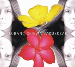 Download Iwona Loranc - Loranc Śpiewa Jakubczak