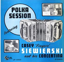 ascolta in linea Casey Fingers Siewierski - Polka Session