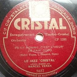 Le Jazz 'Cristal' - Petit Homme CEst LHeur De Fair Dodo La Cucaracha