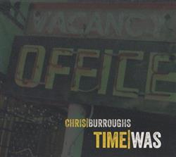 ouvir online Chris Burroughs - Time Was
