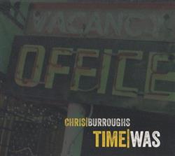 Download Chris Burroughs - Time Was