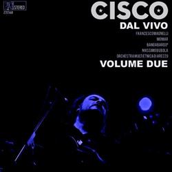 écouter en ligne Stefano Cisco Bellotti - Dal Vivo Volume Due