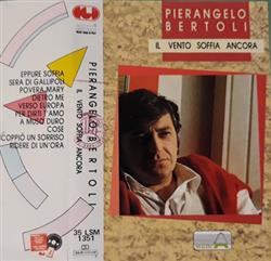 kuunnella verkossa Pierangelo Bertoli - Il Vento Soffia Ancora