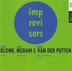 Album herunterladen Jaap Blonk, Jan Nijdam & Bart Van Der Putten - Blonk Nijdam Van Der Putten
