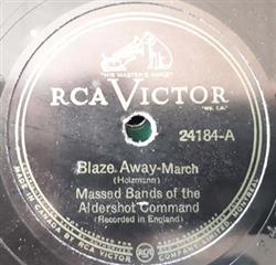 lataa albumi Massed Bands of the Aldershot Command - Blaze Away Marching Through Georgia