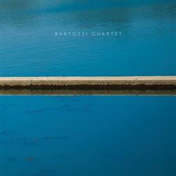 Download Bartozzi Quartet - Bartozzi Quartet