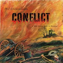 last ned album Phil Kraus - Conflict Phil Kraus Presents A Study In Hi Fidelity Percussion