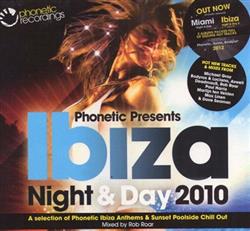 ouvir online Various - Phonetic Presents Ibiza Night Day 2010