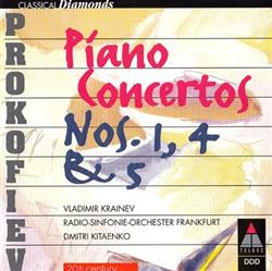 Download Prokofiev Vladimir Krainev RadioSinfonieOrchester Frankfurt Dimitri Kitaenko - Piano Concertos Nos 1 4 5